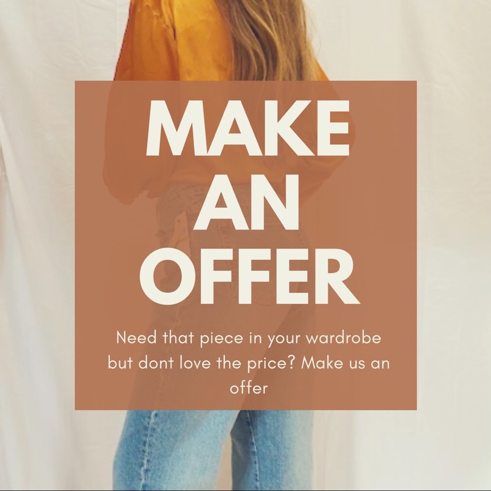 Make me an offer! Love the item but not the price?
